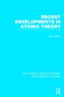 Recent Developments in Atomic Theory - Book