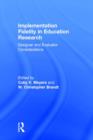 Implementation Fidelity in Education Research : Designer and Evaluator Considerations - Book
