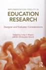Implementation Fidelity in Education Research : Designer and Evaluator Considerations - Book