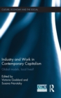 Industry and Work in Contemporary Capitalism : Global Models, Local Lives? - Book