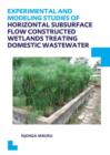 Experimental and Modeling Studies of Horizontal Subsurface Flow Constructed Wetlands Treating Domestic Wastewater - Book
