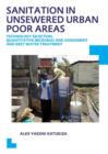 Sanitation in Unsewered Urban Poor Areas : Technology Selection, Quantitative Microbial Risk Assessment and Grey Water Treatment - Book