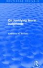 On Justifying Moral Judgements (Routledge Revivals) - Book