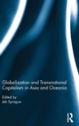 Globalization and Transnational Capitalism in Asia and Oceania - Book