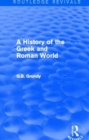 A History of the Greek and Roman World (Routledge Revivals) - Book