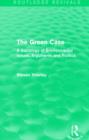 The Green Case (Routledge Revivals) : A Sociology of Environmental Issues, Arguments and Politics - Book