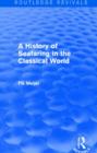 A History of Seafaring in the Classical World (Routledge Revivals) - Book