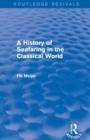 A History of Seafaring in the Classical World (Routledge Revivals) - Book
