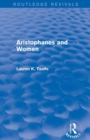 Aristophanes and Women (Routledge Revivals) - Book