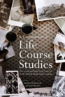 A Companion to Life Course Studies : The Social and Historical Context of the British Birth Cohort Studies - Book