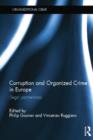 Corruption and Organized Crime in Europe : Illegal partnerships - Book