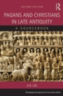 Pagans and Christians in Late Antiquity : A Sourcebook - Book