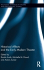 Historical Affects and the Early Modern Theater - Book