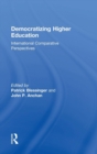 Democratizing Higher Education : International Comparative Perspectives - Book