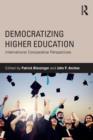 Democratizing Higher Education : International Comparative Perspectives - Book