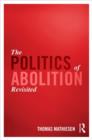 The Politics of Abolition Revisited - Book