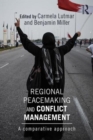 Regional Peacemaking and Conflict Management : A Comparative Approach - Book