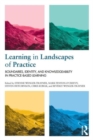Learning in Landscapes of Practice : Boundaries, identity, and knowledgeability in practice-based learning - Book
