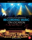 Recording Music on Location : Capturing the Live Performance - Book