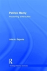 Patrick Henry : Proclaiming a Revolution - Book