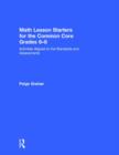 Math Lesson Starters for the Common Core, Grades 6-8 : Activities Aligned to the Standards and Assessments - Book