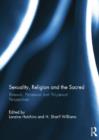 Sexuality, Religion and the Sacred : Bisexual, Pansexual and Polysexual Perspectives - Book