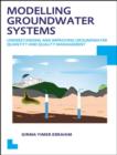Modelling Groundwater Systems: Understanding and Improving Groundwater Quantity and Quality Management - Book