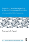 Promoting Teacher Reflection in Second Language Education : A Framework for TESOL Professionals - Book