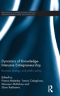 Dynamics of Knowledge Intensive Entrepreneurship : Business Strategy and Public Policy - Book