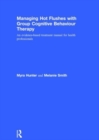 Managing Hot Flushes with Group Cognitive Behaviour Therapy : An evidence-based treatment manual for health professionals - Book