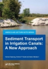 Sediment Transport in Irrigation Canals : A New Approach - Book