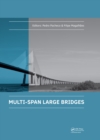 Multi-Span Large Bridges : International Conference on Multi-Span Large Bridges, 1-3 July 2015, Porto, Portugal - Book