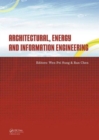 Architectural, Energy and Information Engineering : Proceedings of the 2015 International Conference on Architectural, Energy and Information Engineering (AEIE 2015), Xiamen, China, May 19-20, 2015 - Book