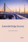 Sustainable Bridge Structures : Proceedings of the 8th New York City Bridge Conference, 24-25 August, 2015, New York City, USA - Book