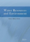Water Resources and Environment : Proceedings of the 2015 International Conference on Water Resources and Environment (Beijing, 25-28 July 2015) - Book