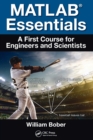 MATLAB® Essentials : A First Course for Engineers and Scientists - Book