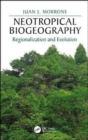 Neotropical Biogeography : Regionalization and Evolution - Book