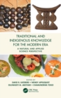 Traditional and Indigenous Knowledge for the Modern Era : A Natural and Applied Science Perspective - Book