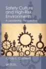 Safety Culture and High-Risk Environments : A Leadership Perspective - Book
