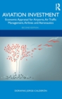 Aviation Investment : Economic Appraisal for Airports, Air Traffic Management, Airlines and Aeronautics - Book