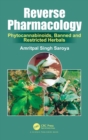 Reverse Pharmacology : Phytocannabinoids, Banned and Restricted Herbals - Book