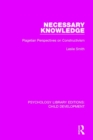 Necessary Knowledge : Piagetian Perspectives on Constructivism - Book