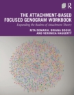 The Attachment-Based Focused Genogram Workbook : Expanding the Realms of Attachment Theory - Book