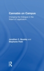 Cannabis on Campus : Changing the Dialogue in the Wake of Legalization - Book