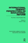 International Feminist Perspectives on Educational Reform : The Work of Gail Paradise Kelly - Book