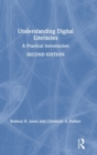 Understanding Digital Literacies : A Practical Introduction - Book