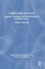 English with an Accent : Language, Ideology, and Discrimination in the United States - Book