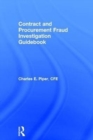 Contract and Procurement Fraud Investigation Guidebook - Book