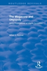 Revival: The Megacorp and Oligopoly: Micro Foundations of Macro Dynamics (1981) : Micro Foundations of Macro Dynamics - Book
