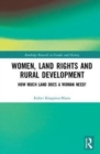 Women, Land Rights and Rural Development : How Much Land Does a Woman Need? - Book